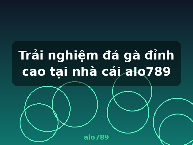 Trải nghiệm đá gà đỉnh cao tại nhà cái alo789 - alo789
